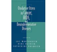 Oxidative Stress in Cancer, AIDS, and Neurodegenerative Diseases: 1 (Oxidative Stress and Disease, 1)