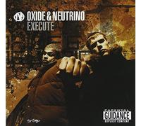 Oxide & Neutrino - Execute