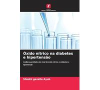 Óxido nítrico na diabetes e hipertensão: Análise quantitativa do nível de óxido nítrico na diabetes e hipertensão