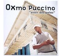 Oxmo Puccino - Avoir des Potes