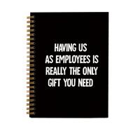 OXW Cuaderno de regalos divertidos, "Tenernos como empleados es realmente el único regalo que necesitas", divertidos regalos de jefe de broma de empleados y compañeros de trabajo, cuaderno negro para