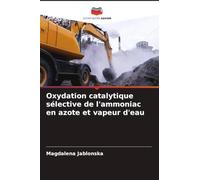 Oxydation catalytique sélective de l'ammoniac en azote et vapeur d'eau