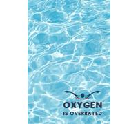 Oxygen is Overrated
