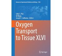 Oxygen Transport to Tissue XLVI: 1498 (Advances in Experimental Medicine and Biology, 1498)