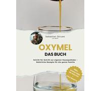 Oxymel DAS BUCH: Schritt für Schritt zur eigenen Hausapotheke - Natürliche Rezepte für die ganze Familie