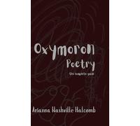 Oxymoron Poetry: The Complete Guide: 4