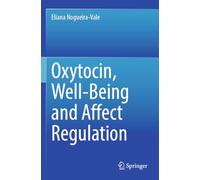 Oxytocin, Well-Being and Affect Regulation