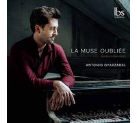 Oyarzabal,Antonio - La Muse Oubliée - Piano pieces by women composers
