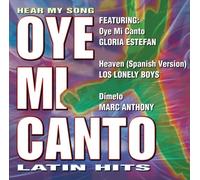 Oye Mi Canto:Hear My Song:Lati - Oye Me Canto: Latin Hits