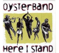 Oysterband - Here I Stand