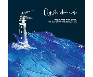 Oysterband - This House Will Stand The Best Of Oysterband 1998 - 2015