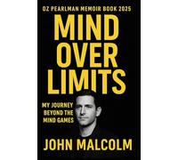 OZ PEARLMAN MEMOIR BOOK 2025: Mind Over Limits: My Journey Beyond the Mind Games