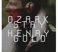 Ozark Henry - Stay Gold -Ltd-