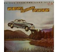 OZARK MOUNTAIN DAREDEVILS - CAR OVER THE LAKE ALBUM LP (VINYL ALBUM) UK A&M 1975