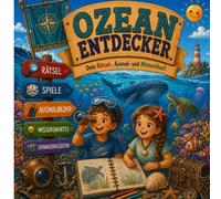 Ozean Entdecker: Das große Mitmachbuch mit spannendem Wissen über die Meere, Rätseln, Ausmalbildern, Suchbildern und kreativen Entdecker-Aufgaben (Wissens-Entdecker)