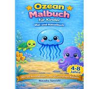 Ozean Malbuch für Kinder 4-8 Jahre: 50 süße Meerestiere zum Ausmalen + 10 einfache Rätsel | Kreativer Malspaß für Jungen und Mädchen (Malspaß für Kinder)