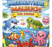 Ozean-Malbuch für Kinder: Süße Meerestiere zum Ausmalen: Einfaches Ausmalbuch mit niedlichen Meerestieren