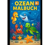 OZEAN MALBUCH - Mein Ausmalbuch mit Meerestieren: 50 süße Meerestiere zum Ausmalen - Delfine, Haie, Schildkröte & mehr | Kreatives Malbuch ab 4 Jahren für Jungen und Mädchen