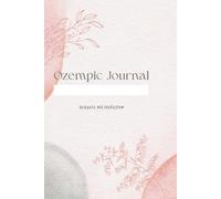 Ozempic Weight Loss Journal: 365-Day Tracker for Injections, Side Effects, and Progress