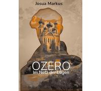 Ozero: Im Netz der Lügen