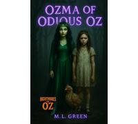 Ozma of Odious Oz (Nightmares of Oz)