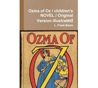 Ozma of Oz / children's NOVEL / Original Version illustrated