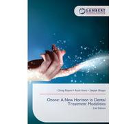 Ozone: A New Horizon in Dental Treatment Modalities