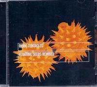 Ozric Tentacles - Remixed Floating Seeds