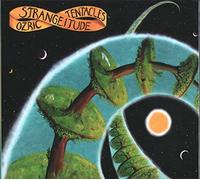 Ozric Tentacles - Strangeitude (W/Dvd)