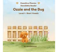 Ozzie and the Bug (Pawsitive Phonics Decodable Readers: Level 1 Short Vowels (CVC))
