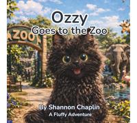 Ozzy Goes to the Zoo: A Fluffy Adventure (Ozzy’s Fluffy Adventures)