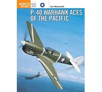 P-40 Warhawk Aces of the Pacific: No. 55 (Aircraft of the Aces) – Osprey Publishing