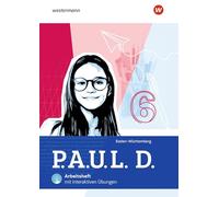 P.A.U.L. D. (Paul) 6. Arbeitsheft mit Interaktiven Übungen. Für Gymnasien und Gesamtschulen in Baden-Württemberg: Persönliches Arbeits- und Lesebuch Deutsch - Ausgabe 2025
