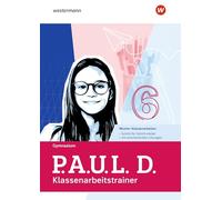 P.A.U.L. D. (Paul) 6. Klassenarbeitstrainer: Persönliches Arbeits- und Lesebuch Deutsch für Gymnasien - Ab Ausgabe 2025