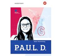 P.A.U.L. D. (Paul) 6. Schulbuch. Für Gymnasien und Gesamtschulen. Für Baden-Württemberg: Ausgabe 2025 - Persönliches Arbeits- und Lesebuch Deutsch