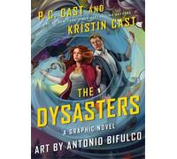 P. C. Cast Kristin Cast The Dysasters: The Graphic Novel (Tapa blanda) Dysasters