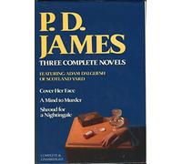 P. D. James: Three Complete Novels