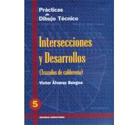 P.D.T. Nº 5: Intersecciones y desarrollos. Trazados de calderería. (SIN COLECCION)