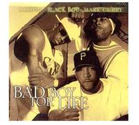 P Diddy, Black Rob - Mark Curry - Bad Boy For Life