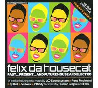 P. Diddy_feat. Felix Da Housecat - FELIX DA HOUSECAT Past...Present...And Future House And Electro