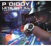 P Diddy & Jacques Lu Cont - P Diddy & Jacques Lu Cont - Let's Get Ill feat. Kelis - MCA Records Inc.