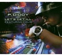 P Diddy - Let's Get Ill...