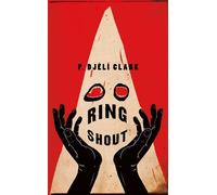 P. Djèlí Clark Ring Shout (Tapa dura)