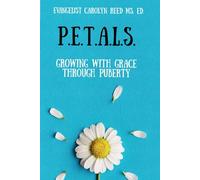 P.E.T.A.L.S.: Growing with Grace Through Puberty