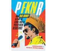 P FKN R: How Bad Bunny Became the Global Voice of Puerto Rican Resistance