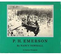 P.H.Emerson: The Fight for Photography as a Fine Art by Nancy Newhall (1985-09-12)