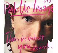 P.I.L. - This Is What You Want