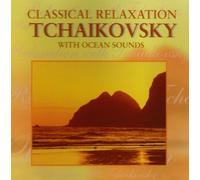 P.I. Tchaikovsky - Classical Relaxation With Tcha