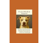 P is for Pitbull & Scripture Daily Journal