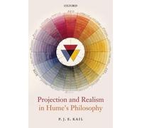 P. J. E. Kail Projection and Realism in Hume's Philosophy (Tapa blanda)